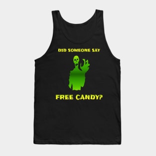 Halloween Did Someone Say Free Candy Trick Or Treat Zombie Tank Top